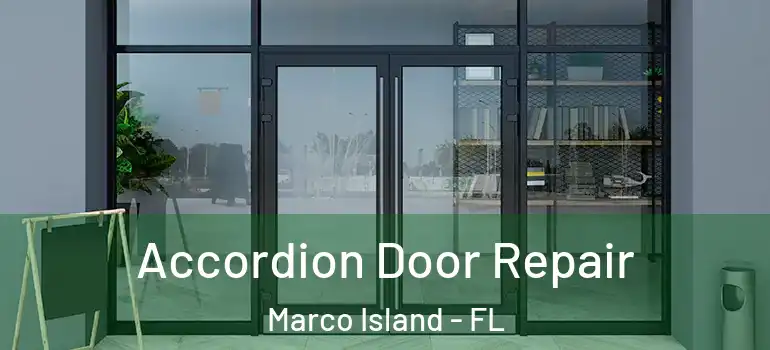  Accordion Door Repair Marco Island - FL