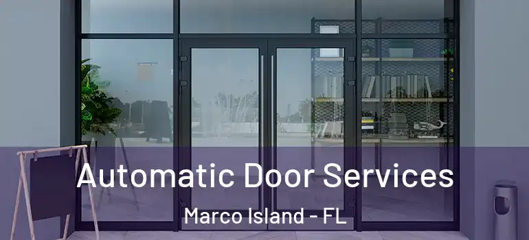  Automatic Door Services Marco Island - FL