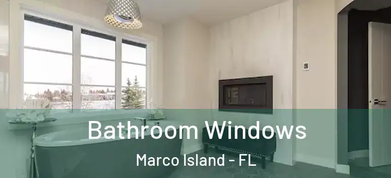  Bathroom Windows Marco Island - FL