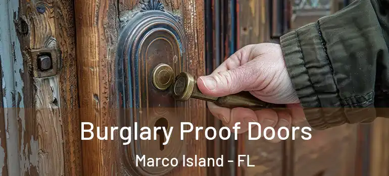  Burglary Proof Doors Marco Island - FL