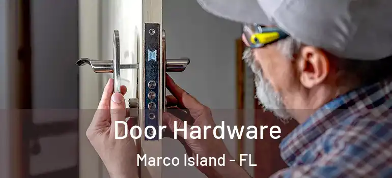  Door Hardware Marco Island - FL