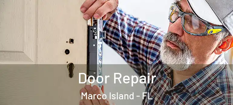  Door Repair Marco Island - FL
