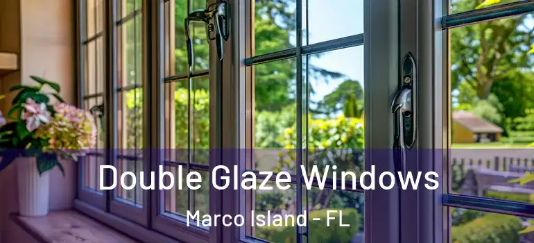  Double Glaze Windows Marco Island - FL
