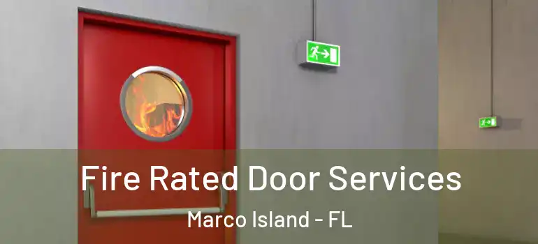 Fire Rated Door Services Marco Island - FL