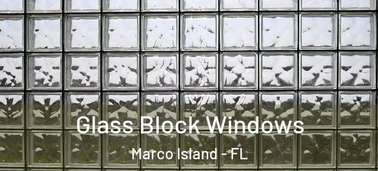  Glass Block Windows Marco Island - FL