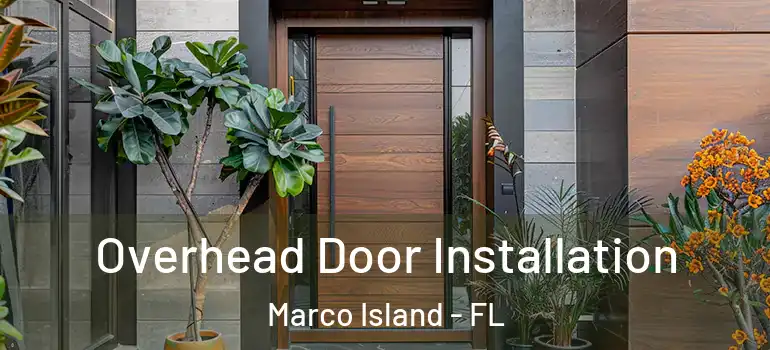  Overhead Door Installation Marco Island - FL