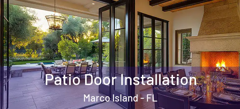  Patio Door Installation Marco Island - FL