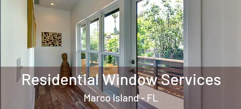  Residential Window Services Marco Island - FL