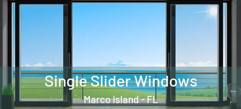  Single Slider Windows Marco Island - FL