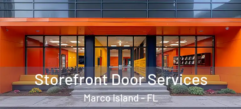 Storefront Door Services Marco Island - FL