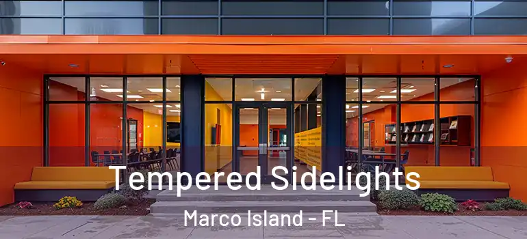  Tempered Sidelights Marco Island - FL