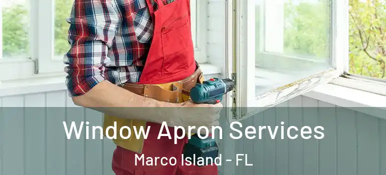  Window Apron Services Marco Island - FL
