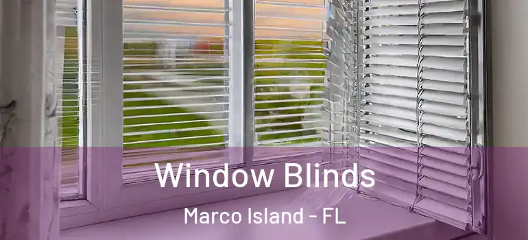  Window Blinds Marco Island - FL