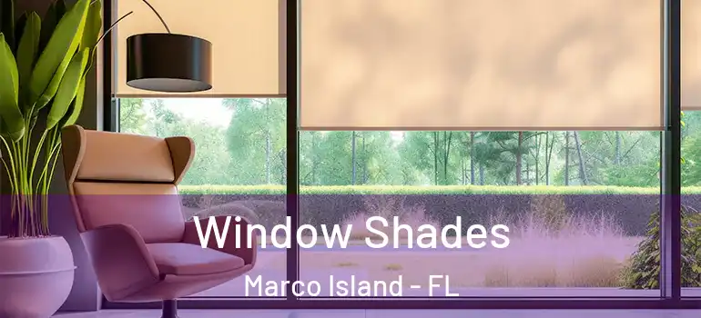  Window Shades Marco Island - FL