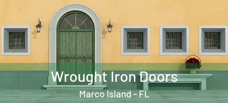  Wrought Iron Doors Marco Island - FL
